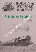 Bodmin & Wenford Railway Visitors Guide by HORNE, David